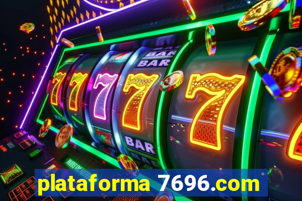 plataforma 7696.com